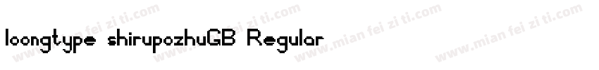 loongtype shirupozhuGB Regular字体转换